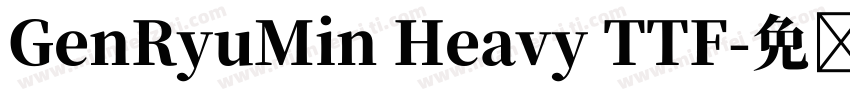 GenRyuMin Heavy TTF字体转换